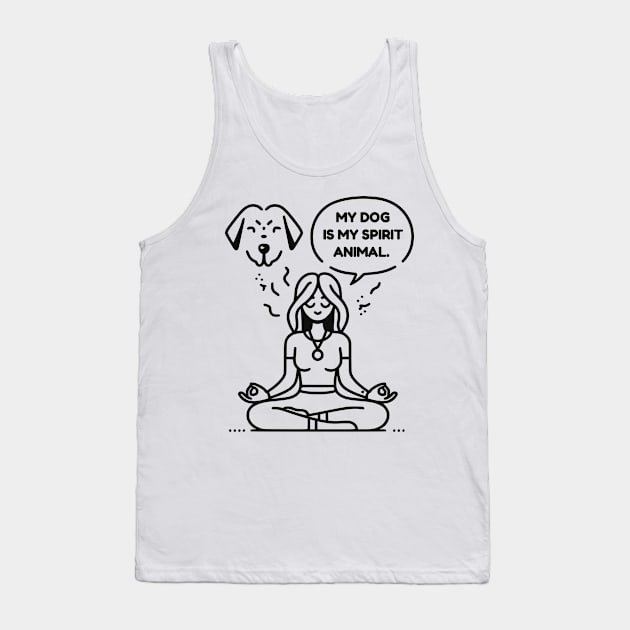 My Dog Is My Spirit Animal Tank Top by AfricanAetherZa